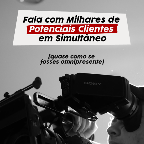 Imagem com a frase Fala com milhares de clientes em simultâneo (quase como se fosses omnipresente).